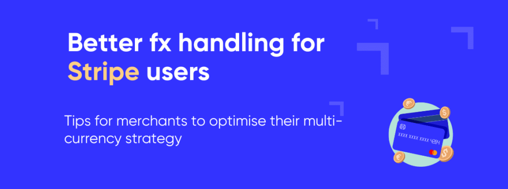 Stripe currency conversion - better handling for SMEs