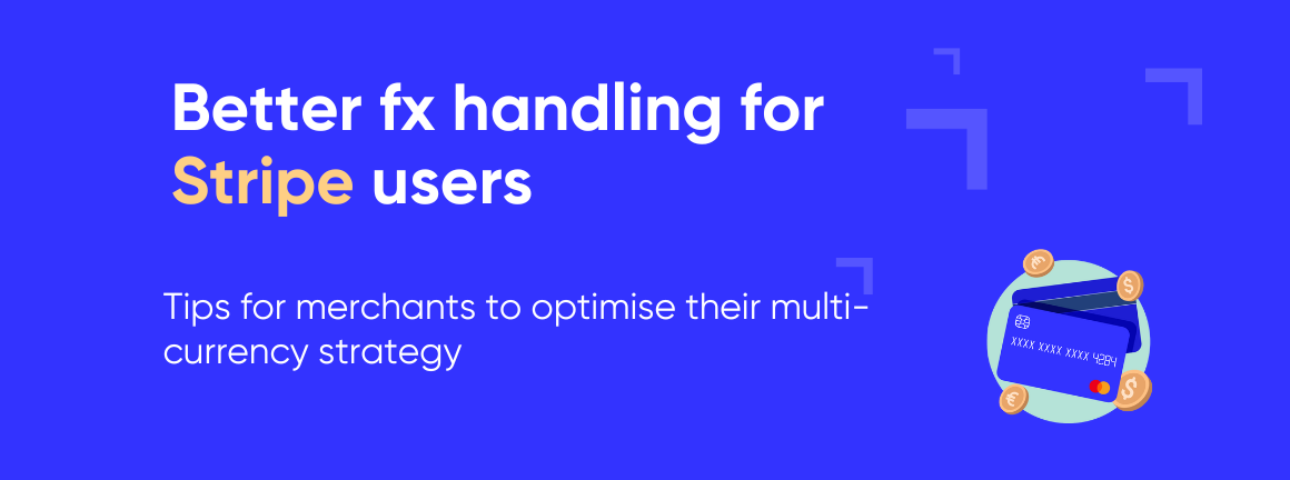 Stripe currency conversion - better handling for SMEs