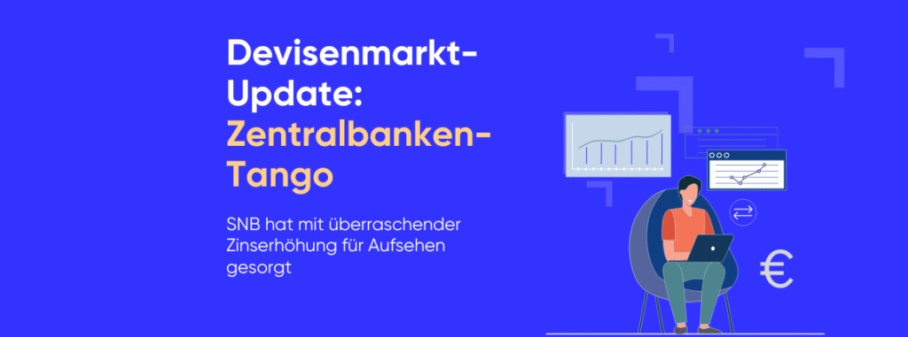 Devisenmarkt-Update - Zentralbanken-Tango