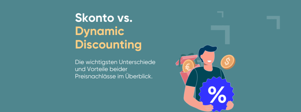 Dynamic Discounting vs Skonto Vorteile im Überblick