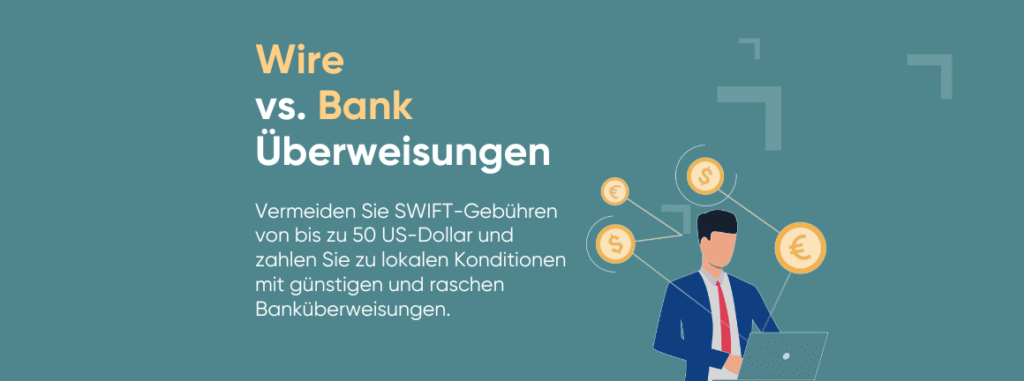 Wire Transfer Zahlung vs. Banküberweisung: Was ist der Unterschied?