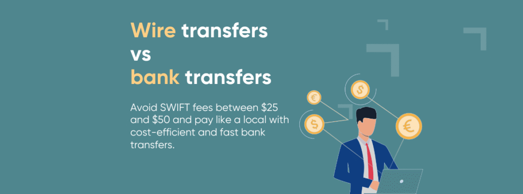 Wire transfer vs. bank transfers