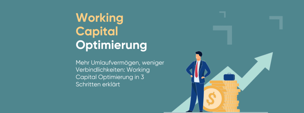 Working Capital Optimierung in 3 einfachen Schritten