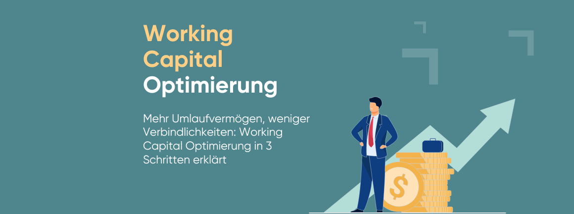 Working Capital Optimierung in 3 einfachen Schritten