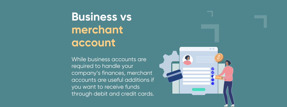 Merchant account vs business account