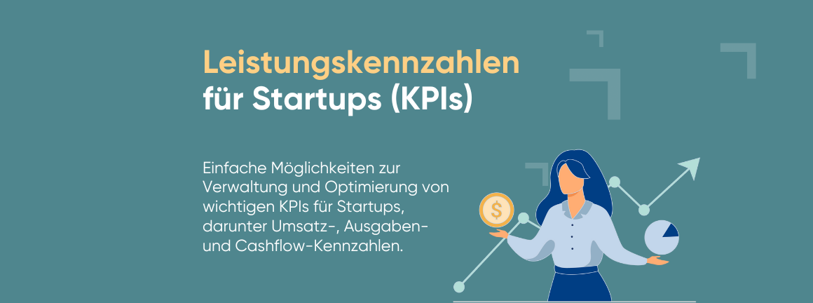Startup Kennzahlen: Einfache Wege, KPIs zu überwachen und zu managen.