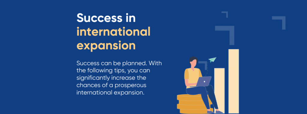 Tipps for a successful international expansion