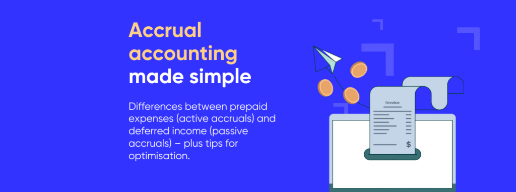 Graphic titled “Accrual Accounting Made Simple” with subtitle “Differences between prepaid expenses and deferred income – plus tips for optimization.” Next to the text, an illustration of an invoice, coins, and a paper airplane represents accounting and finance.