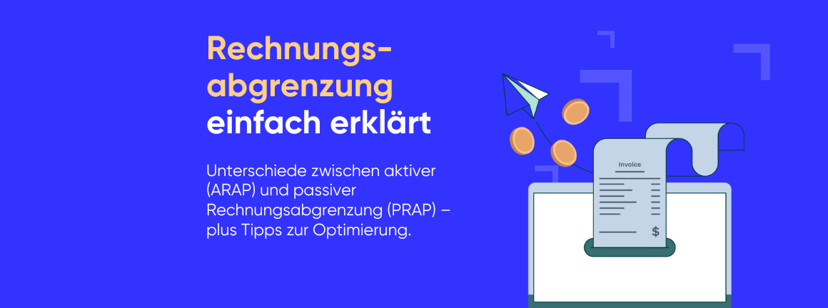 Grafik mit Titel "Rechnungsabgrenzung einfach erklärt" und Untertitel "Unterschiede zwischen aktiver (ARAP) und passiver Rechnungsabgrenzung (PRAP) – plus Tipps zur Optimierung". Daneben eine Illustration mit Rechnung, Münzen und Papierflieger, die symbolisch für Buchhaltung und Finanzen steht.“