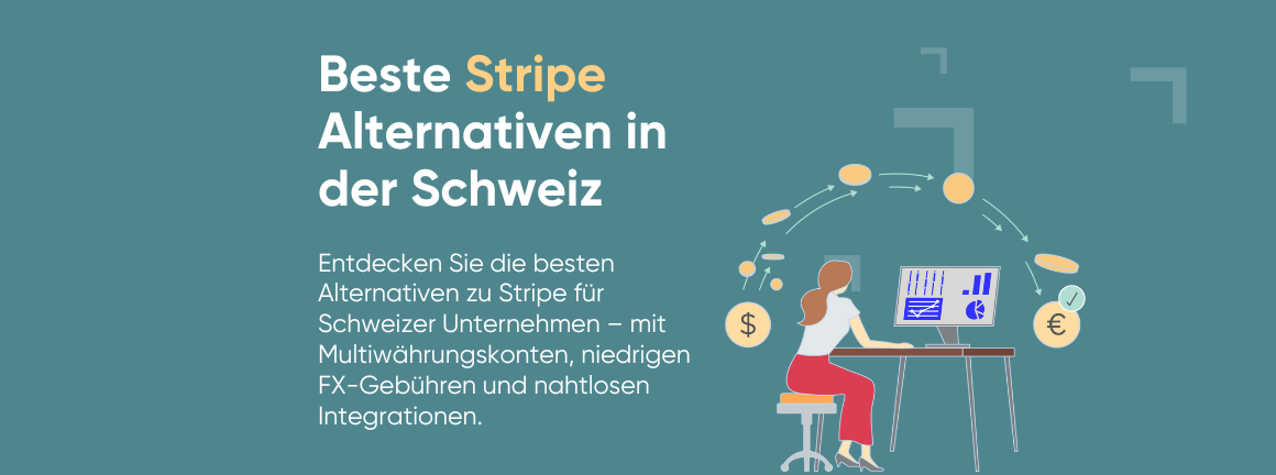 Illustration einer Frau, die internationale Zahlungen am Computer verwaltet, mit dem Text „Beste Stripe alternativen in der Schweiz“ und Symbolen verschiedener Währungen.